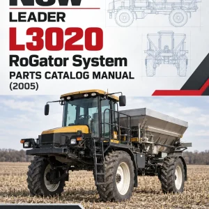 New Leader L3020 RoGator System Parts Catalog Manual (2005)