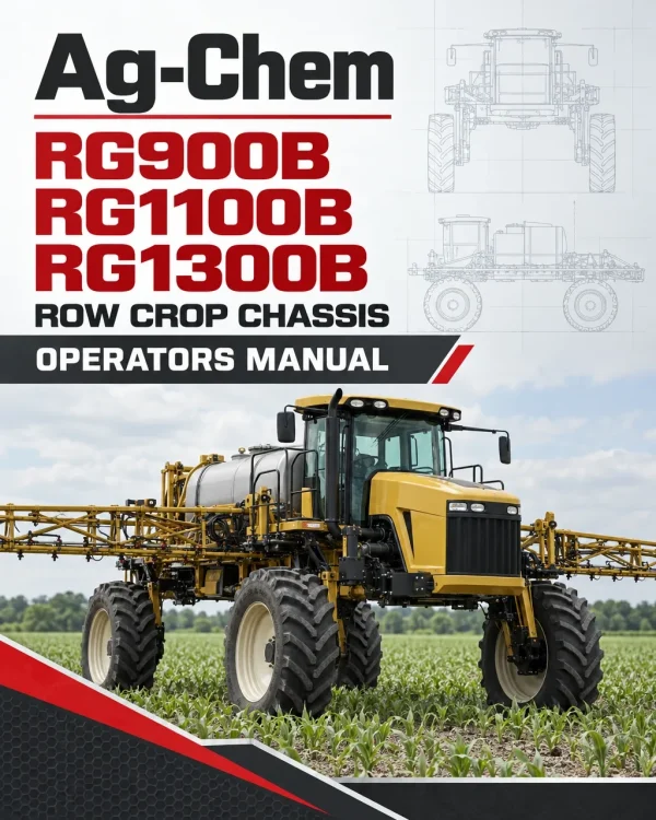 Ag-Chem RG900B, RG1100B, RG1300B Row Crop Chassis Operators Manual