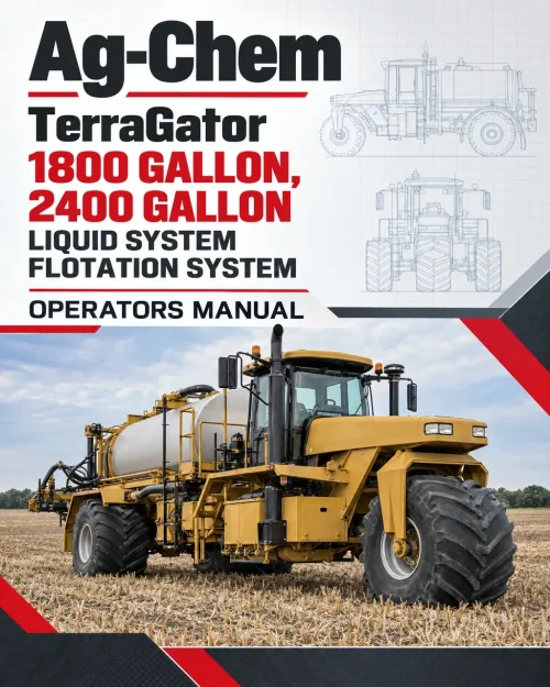 Ag-Chem TerraGator 1800 Gallon, 2400 Gallon Liquid System Flotation System Operators Manual Ag-Chem TerraGator 1800 Gallon, 2400 Gallon Liquid System Flotation System Operators Manual