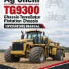 Ag-Chem TG9300 Chassis TerraGator Flotation Chassis Operators Manual Ag-Chem TG9300 Chassis TerraGator Flotation Chassis Operators Manual