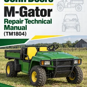 John Deere M-Gator Repair Technical Manual (TM1804) John Deere M-Gator Repair Technical Manual (TM1804)