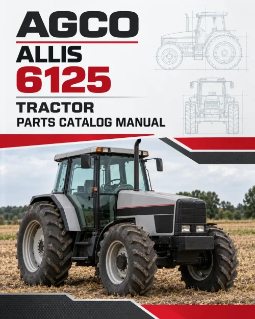 AGCO Allis 6125 Tractor Parts Catalog Manual AGCO Allis 6125 Tractor Parts Catalog Manual