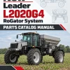 New Leader L2020G4 RoGator System Parts Catalog Manual New Leader L2020G4 RoGator System Parts Catalog Manual