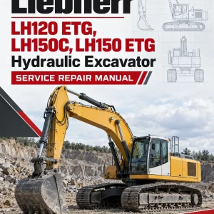 Liebherr LH120 ETG, LH150C, LH150 ETG Hydraulic Excavator Service Repair Manual