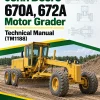 John Deere 670A, 672A Motor Grader Technical Manual (TM1188) John Deere 670A, 672A Motor Grader Technical Manual (TM1188)