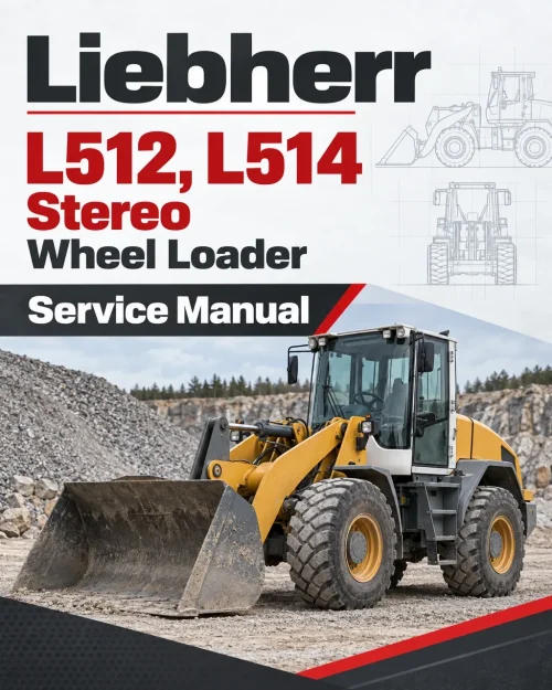 Liebherr L512, L514 Stereo Wheel Loader Service Manual