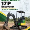 John Deere 17 P Excavator Technical Repair Manual (SN K_00001 and up) John Deere 17 P Excavator Technical Repair Manual (SN K_00001 and up)