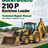 John Deere 210 P Backhoe Loader Technical Repair Manual (SN C000001 & D000001 and Up)