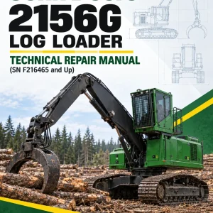 John Deere 2156G Log Loader Technical Repair Manual (SN F216465 and Up) John Deere 2156G Log Loader Technical Repair Manual (SN F216465 and Up)