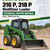 John Deere 316 P, 318 P SkidSteer Loader Technical Repair Manual (SN J_36500 and Up)