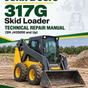 John Deere 317G Skid Loader Technical Repair Manual (SN J435000 and Up) John Deere 317G Skid Loader Technical Repair Manual (SN J435000 and Up)