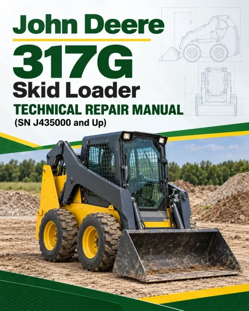 John Deere 317G Skid Loader Technical Repair Manual (SN J435000 and Up) John Deere 317G Skid Loader Technical Repair Manual (SN J435000 and Up)