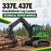 John Deere 337E, 437E Knuckleboom Log Loaders Technical Repair Manual (SN L429856 and up) John Deere 337E, 437E Knuckleboom Log Loaders Technical Repair Manual (SN L429856 and up)