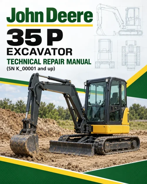 John Deere 35 P Excavator Technical Repair Manual (SN K_00001 and up) John Deere 35 P Excavator Technical Repair Manual (SN K_00001 and up)