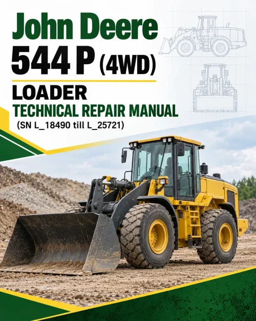 John Deere 544 P (4WD) Loader Technical Repair Manual (SN L_18490 till L_25721)
