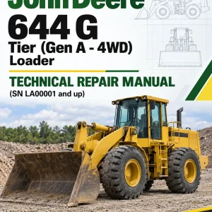 John Deere 644 G Tier (Gen A - 4WD) Loader Technical Repair Manual (SN LA00001 and up)