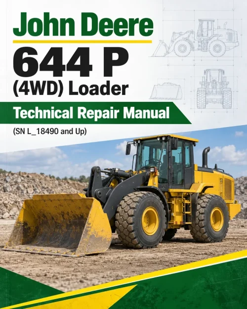 John Deere 644 P (4WD) Loader Technical Repair Manual (SN L_18490 and Up)