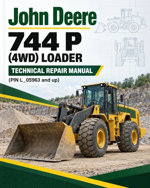John Deere 744 P (4WD) Loader Technical Repair Manual (PIN L_05963 and up)