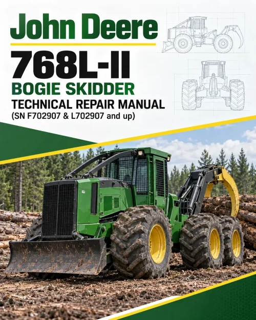 John Deere 768L-II Bogie Skidder Technical Repair Manual (SN F702907 & L702907 and up)