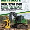 John Deere 903M, 953M, 959M Tracked Feller Bunchers Technical Repair Manual (SN F409163 & L409163 and up)