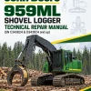 John Deere 959ML Shovel Logger Technical Repair Manual (SN C343824 & D343824 and up)
