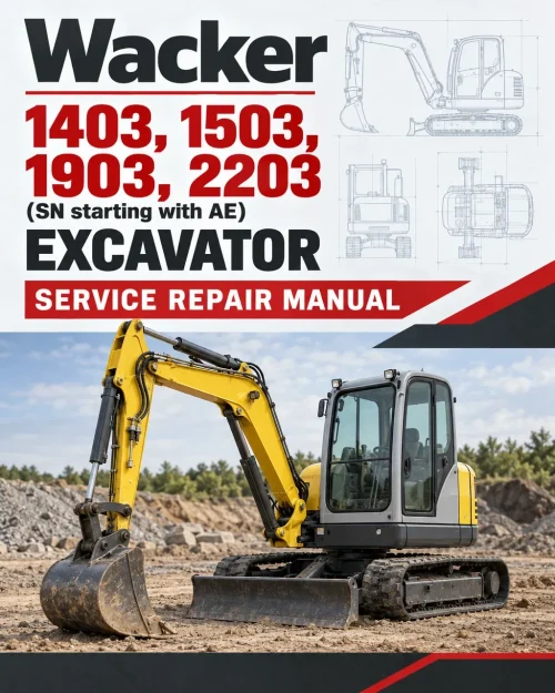 Wacker Neuson 1403, 1503, 1903, 2203 (SN starting with AE) Excavator Service Repair Manual
