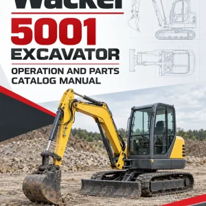 Wacker Neuson 5001 Excavator Operation and Parts Catalog Manual