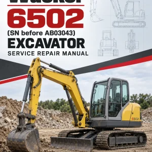 Wacker Neuson 6502 (SN before AB03043) Excavator Service Repair Manual Wacker Neuson 6502 (SN before AB03043) Excavator Service Repair Manual