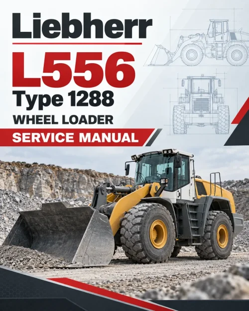 Liebherr L556 Type 1288 Wheel Loader Service Manual Liebherr L556 Type 1288 Wheel Loader Service Manual