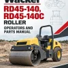 Wacker Neuson RD45-140, RD45-140C Roller Operators and Parts Manual Wacker Neuson RD45-140, RD45-140C Roller Operators and Parts Manual