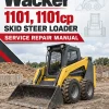 Wacker Neuson 1101,1101cp Skid Steer Loader Service Repair Manual Wacker Neuson 1101,1101cp Skid Steer Loader Service Repair Manual