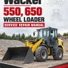 Wacker Neuson 550, 650 Wheel Loader Service Repair Manual Wacker Neuson 550, 650 Wheel Loader Service Repair Manual