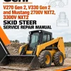Gehl V270 Gen 2, V330 Gen 2 and Mustang 2700V NXT2, 3300V NXT2 Skid Steer Service Repair Manual Gehl V270 Gen 2, V330 Gen 2 and Mustang 2700V NXT2, 3300V NXT2 Skid Steer Service Repair Manual
