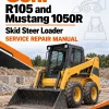 Gehl R105 and Mustang 1050R Skid Steer Loader Service Repair Manual