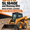 Gehl SL1640E and Mustang 2012 Skid Steer Loader Service Repair Manual Gehl SL1640E and Mustang 2012 Skid Steer Loader Service Repair Manual