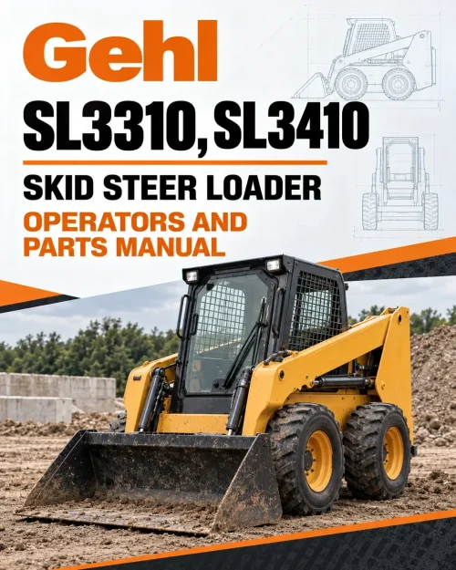 Gehl SL3310, SL3410 Skid Steer Loader Operators and Parts Manual Gehl SL3310, SL3410 Skid Steer Loader Operators and Parts Manual