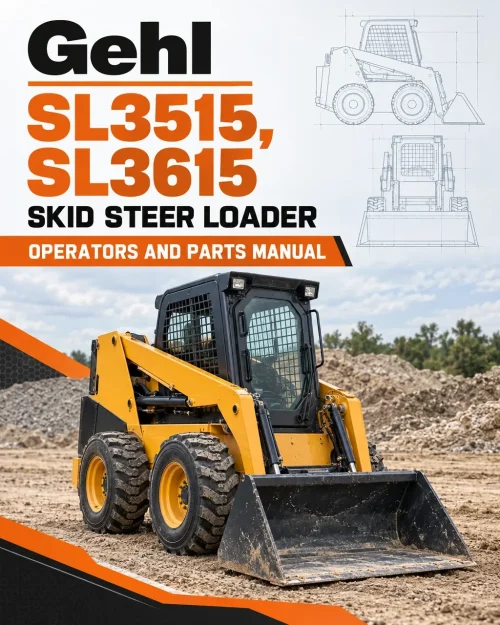 Gehl SL3515, SL3615 Skid Steer Loader Operators and Parts Manual Gehl SL3515, SL3615 Skid Steer Loader Operators and Parts Manual