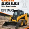 Gehl SL3725, SL3825 Skid Steer Loader Operators and Parts Manual Gehl SL3725, SL3825 Skid Steer Loader Operators and Parts Manual
