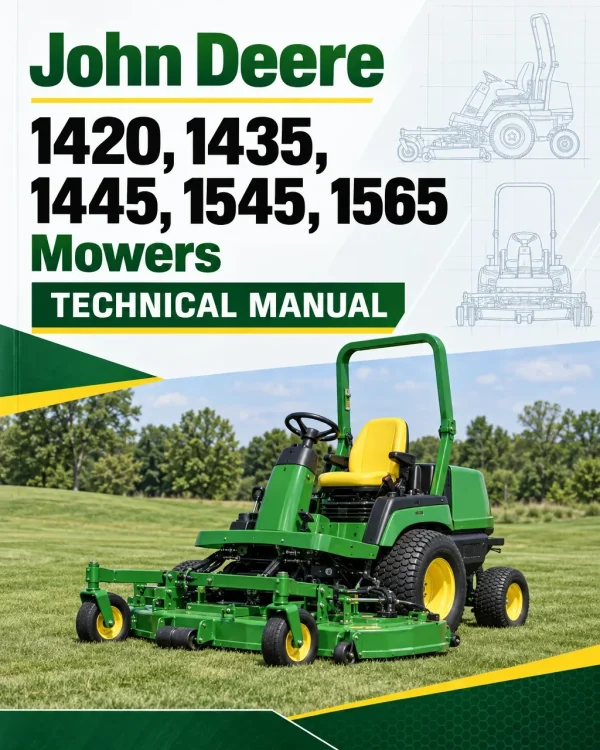 John Deere 1420, 1435, 1445, 1545, 1565 Mowers Technical Manual John Deere 1420, 1435, 1445, 1545, 1565 Mowers Technical Manual