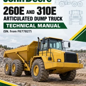 John Deere 260E and 310E Articulated Dump Truck Technical Manual (SN. from F677827) John Deere 260E and 310E Articulated Dump Truck Technical Manual (SN. from F677827)