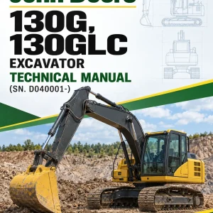 John Deere 130G, 130GLC Excavator Technical Manual (SN. D040001-)