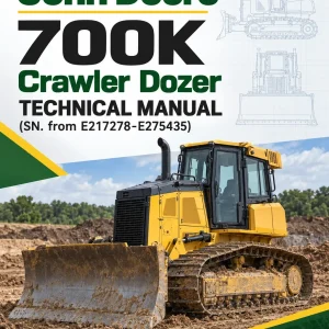 John Deere 700K Crawler Dozer Technical Manual (SN. from E217278-E275435) John Deere 700K Crawler Dozer Technical Manual (SN. from E217278-E275435)