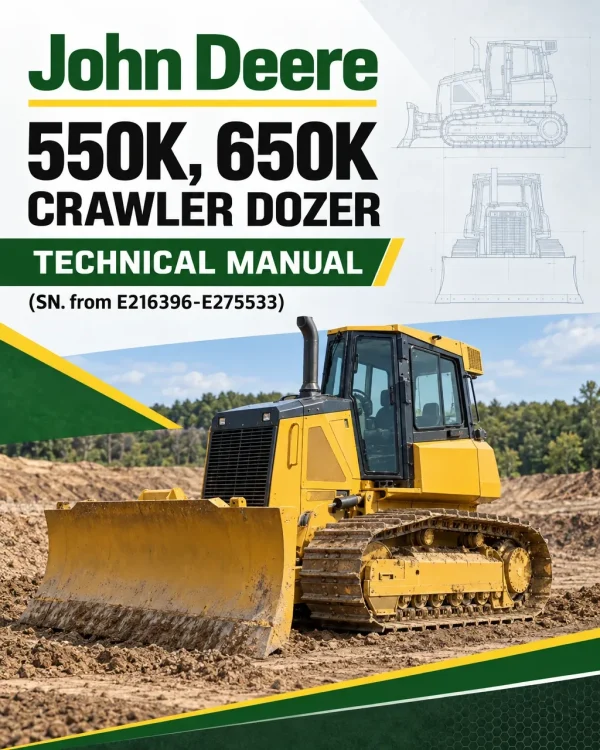 John Deere 550K, 650K Crawler Dozer Technical Manual (SN. from E216396-E275533)