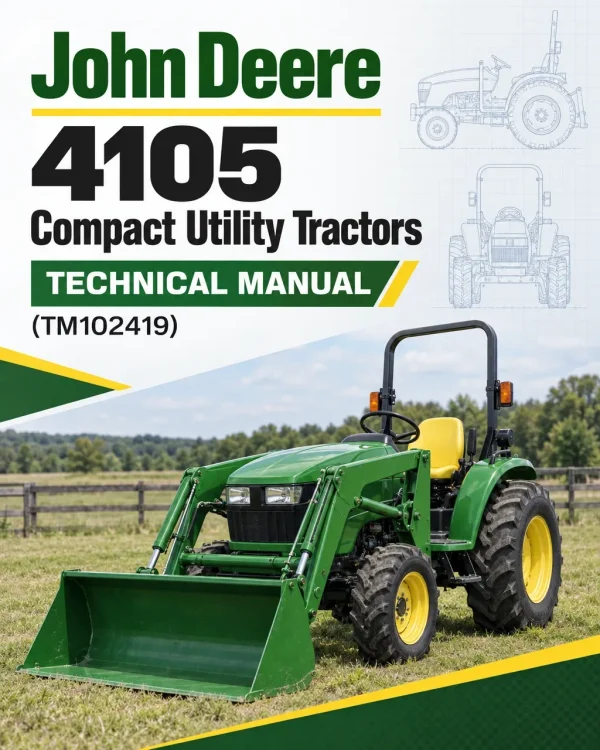 John Deere 4105 Compact Utility Tractors Technical Manual (TM102419) John Deere 4105 Compact Utility Tractors Technical Manual (TM102419)