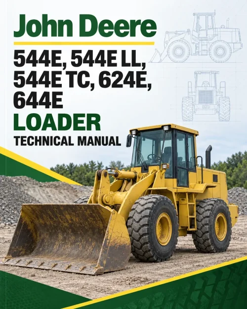 John Deere 544E, 544E LL, 544E TC, 624E, 644E Loader Technical Manual John Deere 544E, 544E LL, 544E TC, 624E, 644E Loader Technical Manual