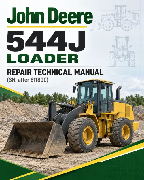 John Deere 544J Loader Repair Technical Manual (SN. after 611800) John Deere 544J Loader Repair Technical Manual (SN. after 611800)