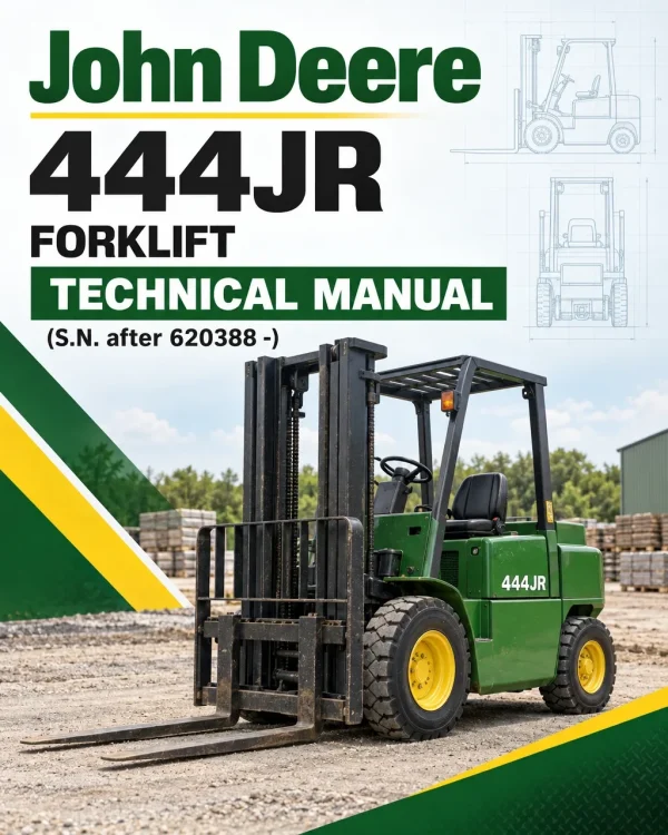 John Deere 444JR Forklift Technical Manual (S.N. after 620388 -) John Deere 444JR Forklift Technical Manual (S.N. after 620388 -)