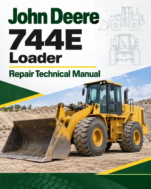 John Deere 744E Loader Repair Technical Manual John Deere 744E Loader Repair Technical Manual