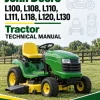John Deere L100, L108, L110, L111, L118, L120, L130 Tractor Technical Manual John Deere L100, L108, L110, L111, L118, L120, L130 Tractor Technical Manual