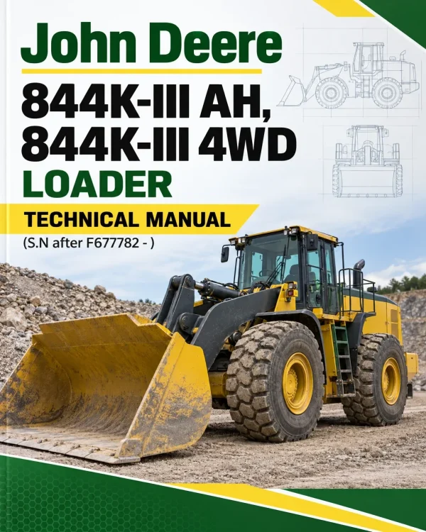 John Deere 844K-III AH, 844K-III 4WD Loader Technical Manual (S.N after F677782 - )